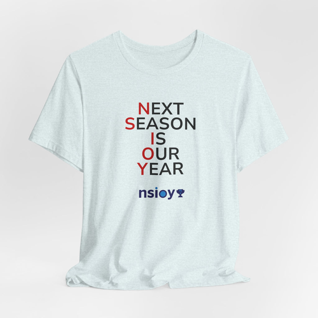 Black/Red Next Season Is Our Year Tee — Motivational Sports Fan Shirt