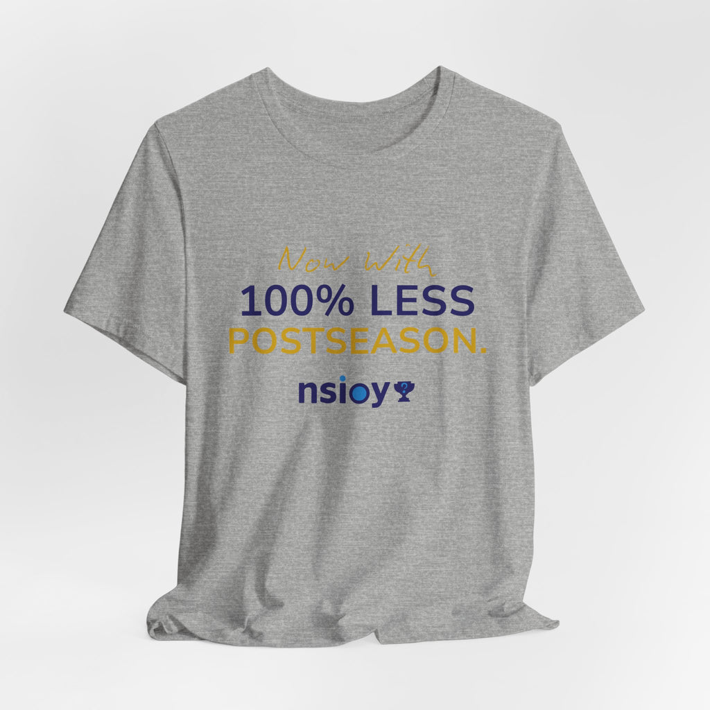 Navy/Gold 100% Less Postseason Tee — Sports Fan Graphic T-Shirt