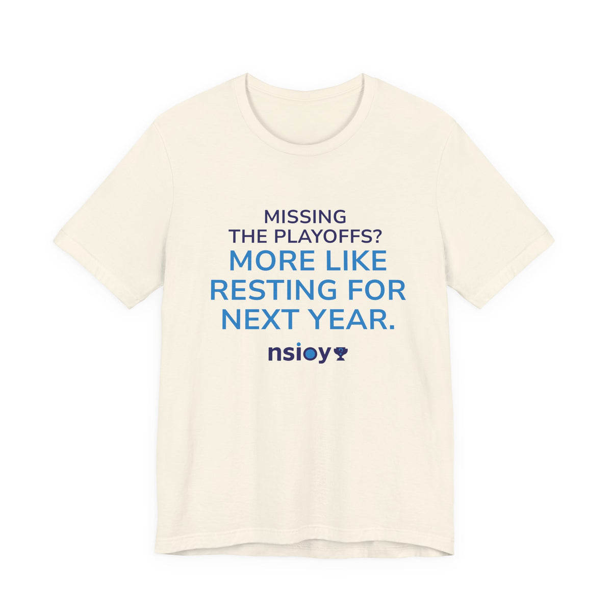 Resting For Next Year Tee — "Missing the Playoffs? More Like Resting for Next Year" Sports Fan T‑Shirt