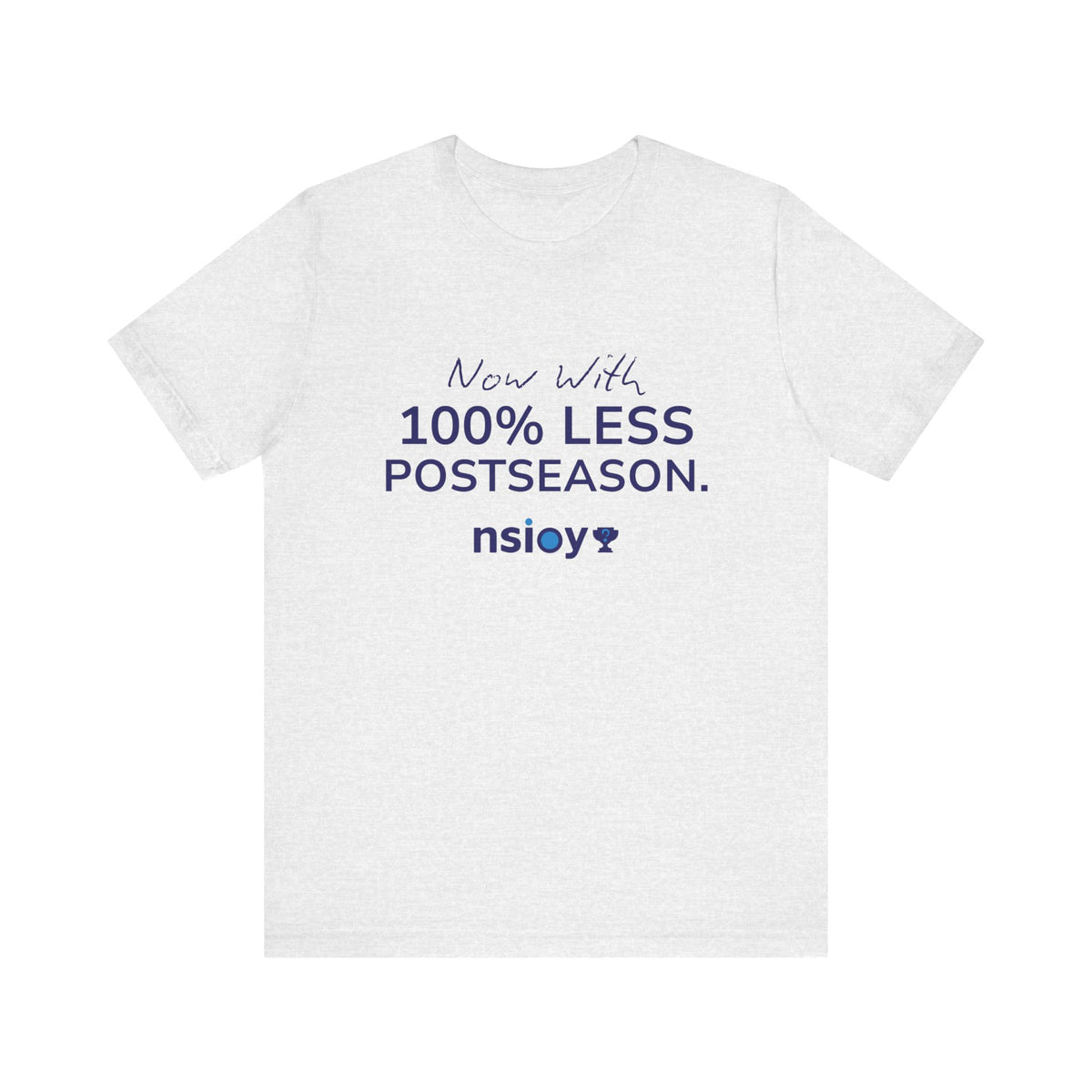 Navy/Gray 100% Less Postseason Tee — Sports Fan Graphic T-Shirt