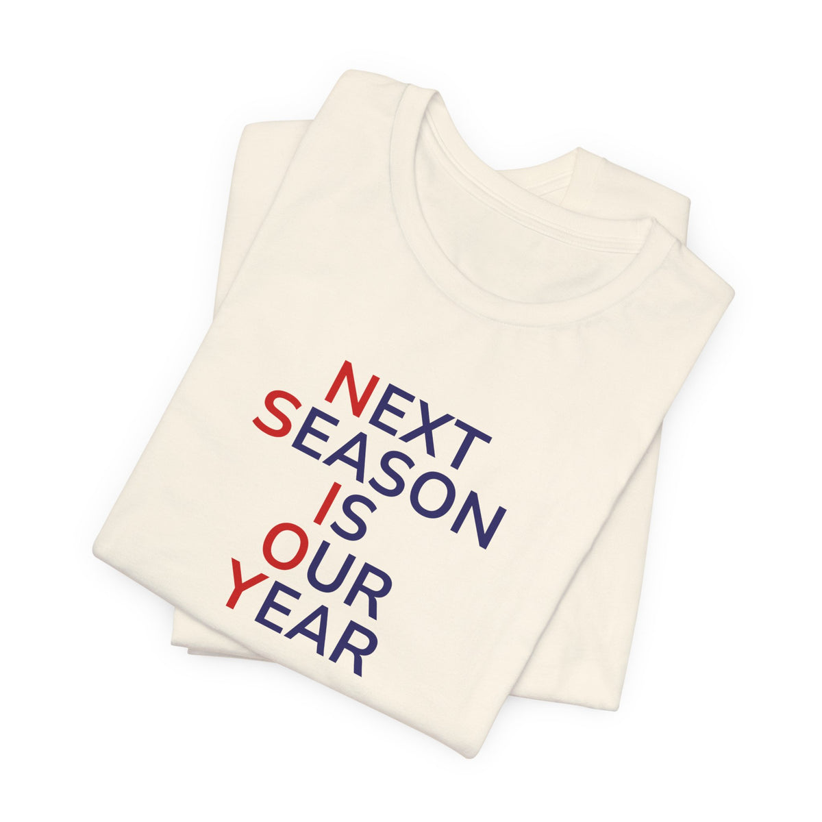 Navy/Red Next Season Is Our Year Tee — Motivational Sports Fan Shirt