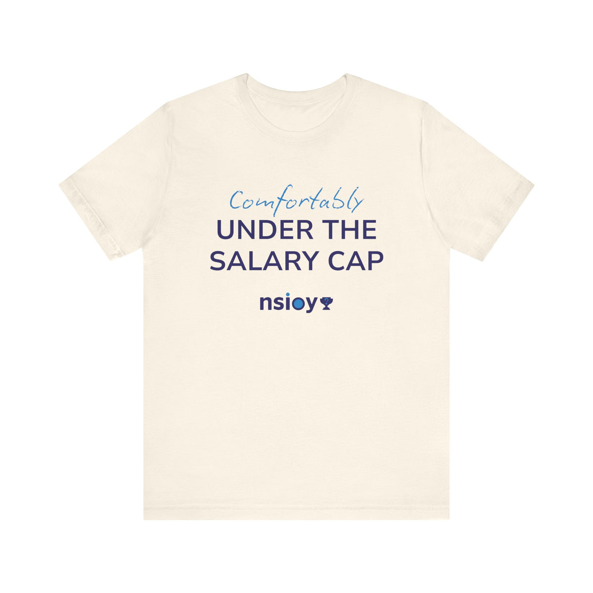 Comfortably Under the Salary Cap T-Shirt - Sports Fan T-Shirt