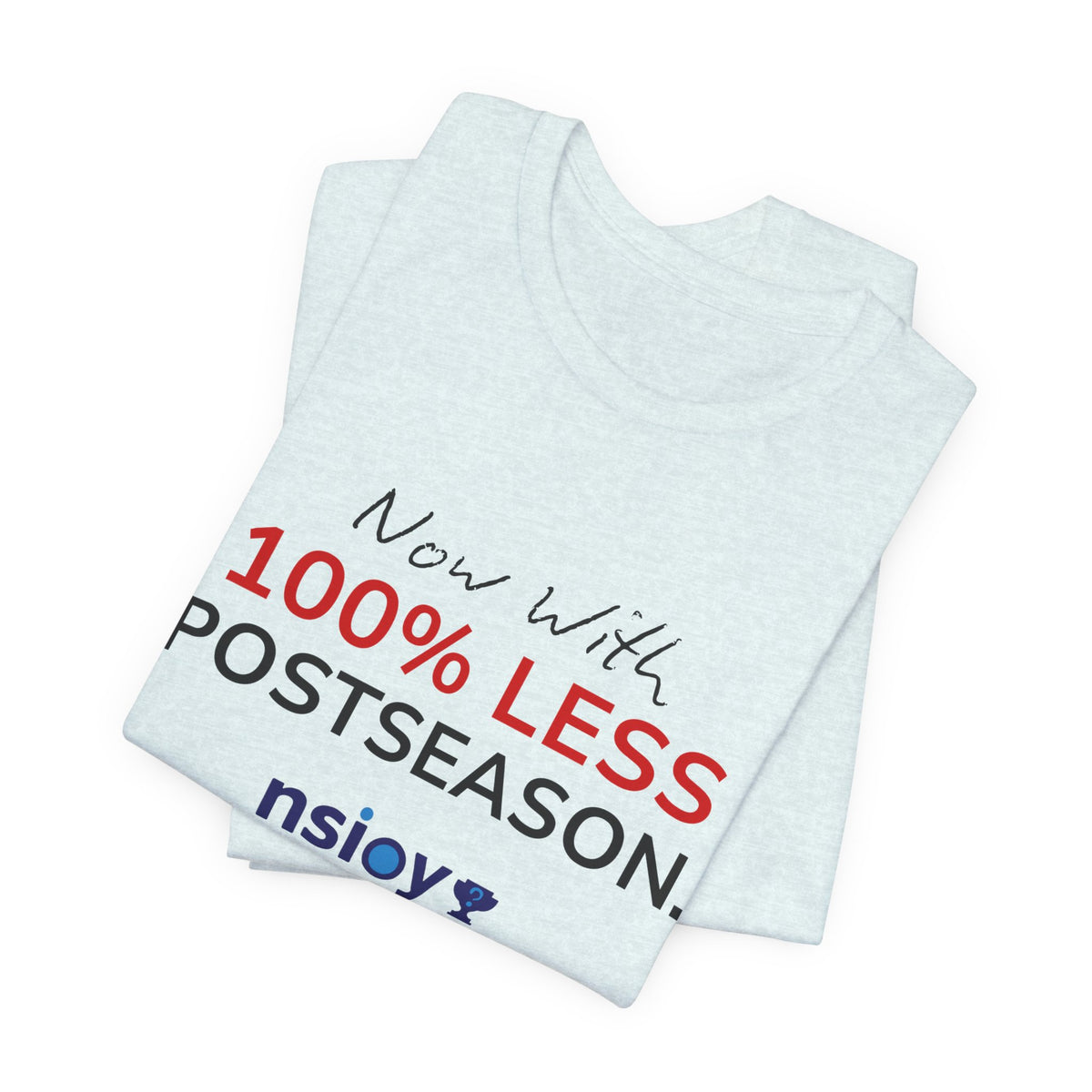 Black/Red 100% Less Postseason Tee — Sports Fan Graphic T-Shirt