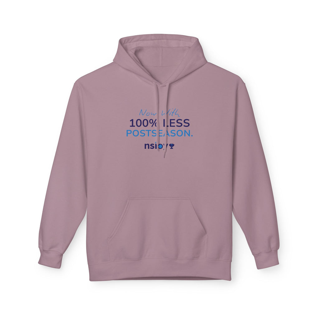 100% Less Postseason Hoodie — Funny Sports Fan Pullover