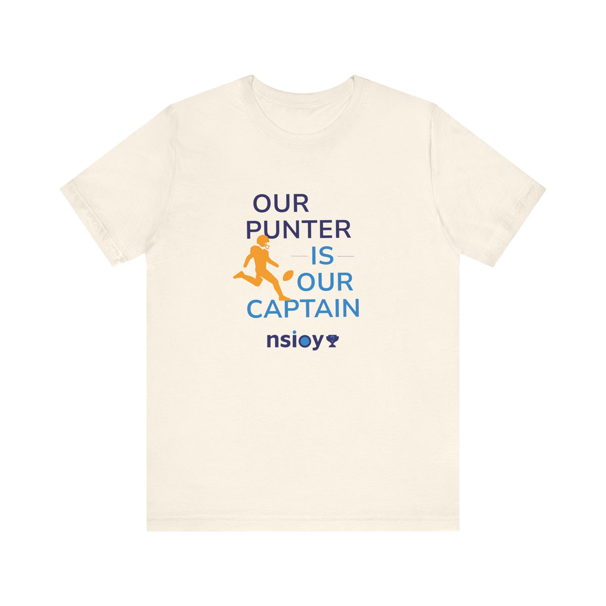 Our Punter Is Our Captain Football T-Shirt — Team Captain Game Day Tee
