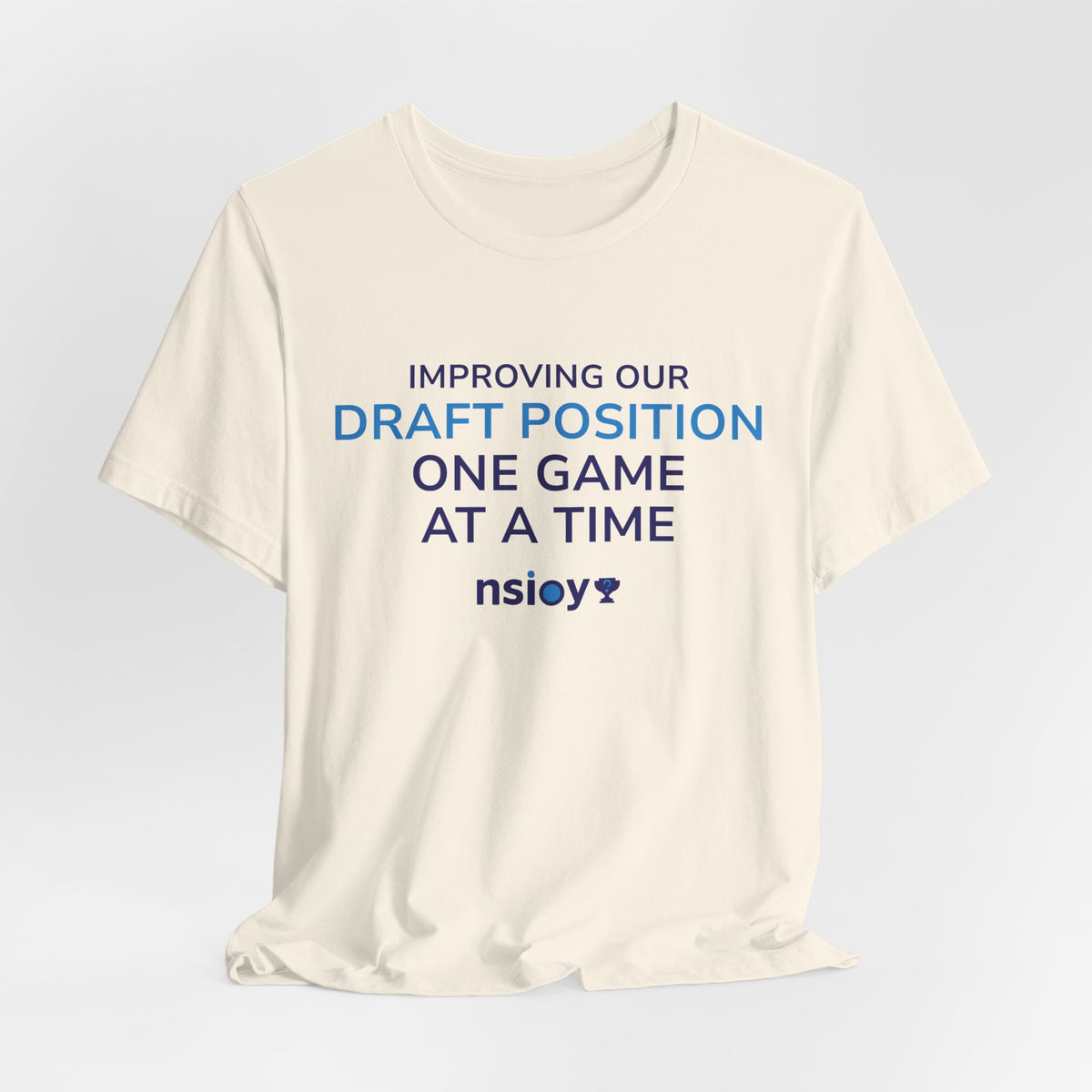 Draft Position Tee — "Improving Our Draft Position One Game at a Time" Sports Fan T‑Shirt