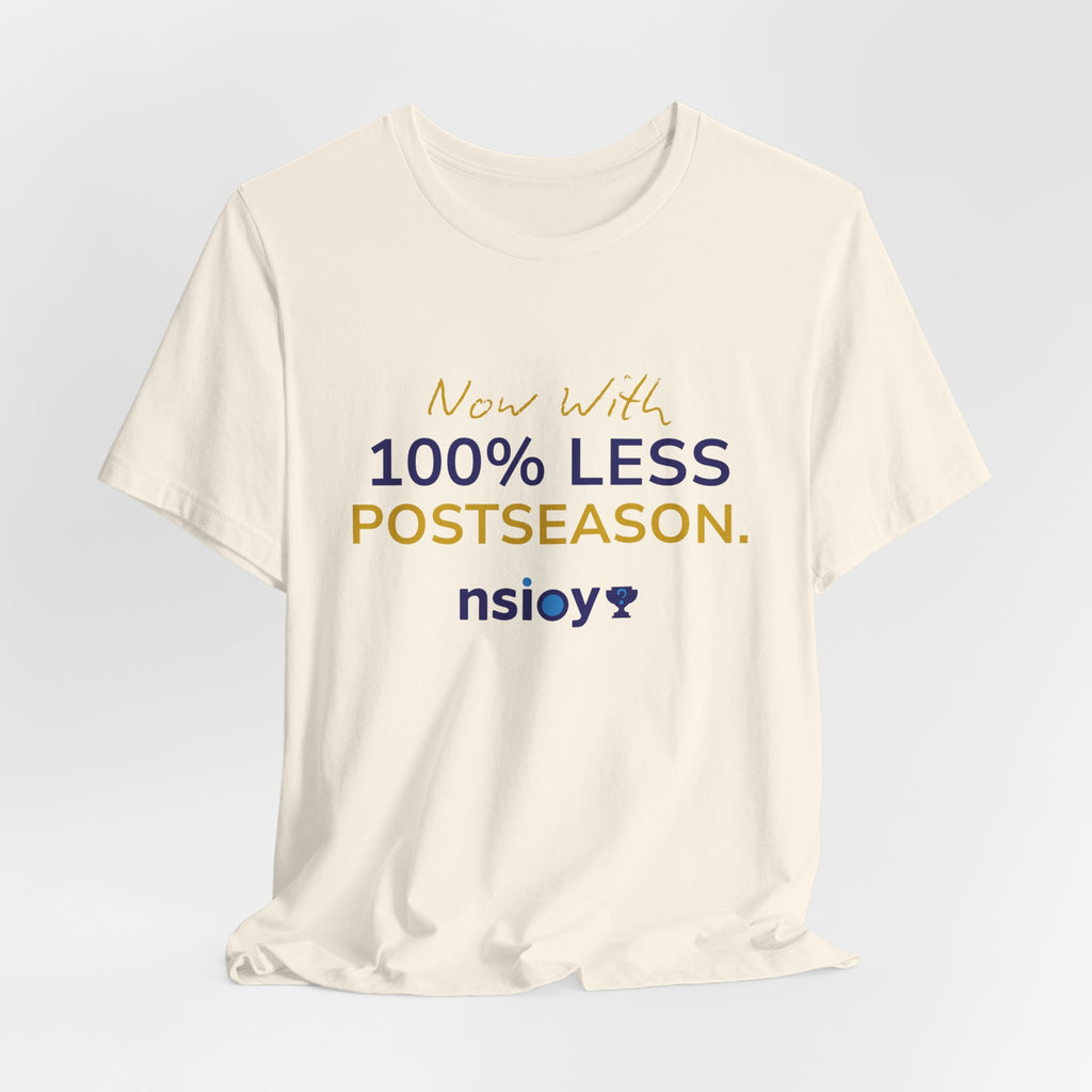 Navy/Gold 100% Less Postseason Tee — Sports Fan Graphic T-Shirt