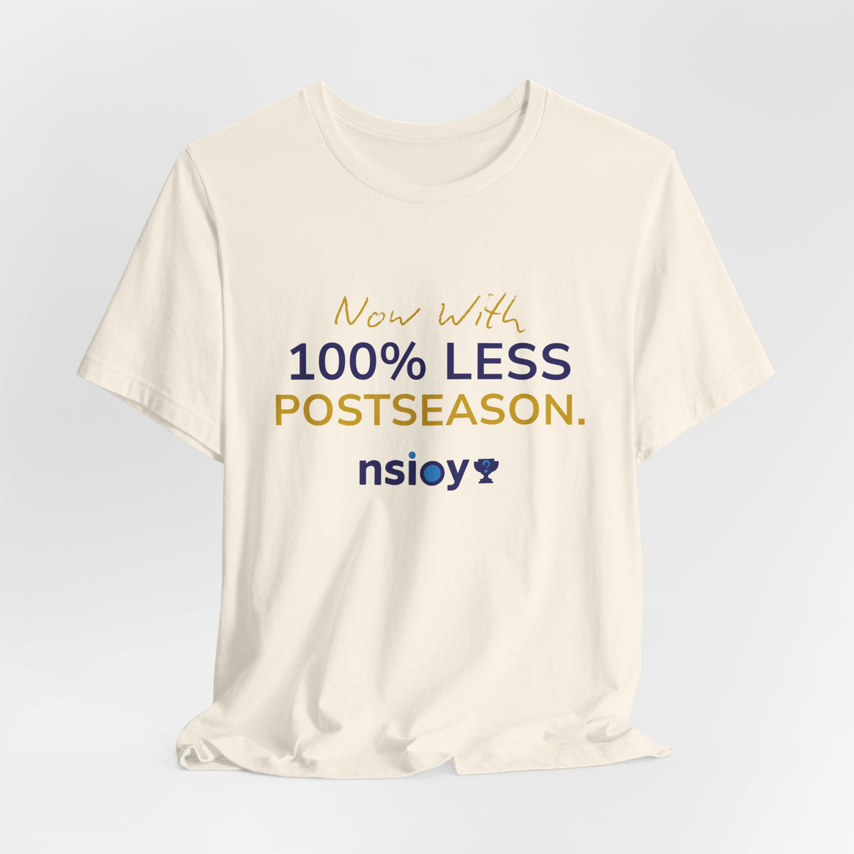 Navy/Gold 100% Less Postseason Tee — Sports Fan Graphic T-Shirt