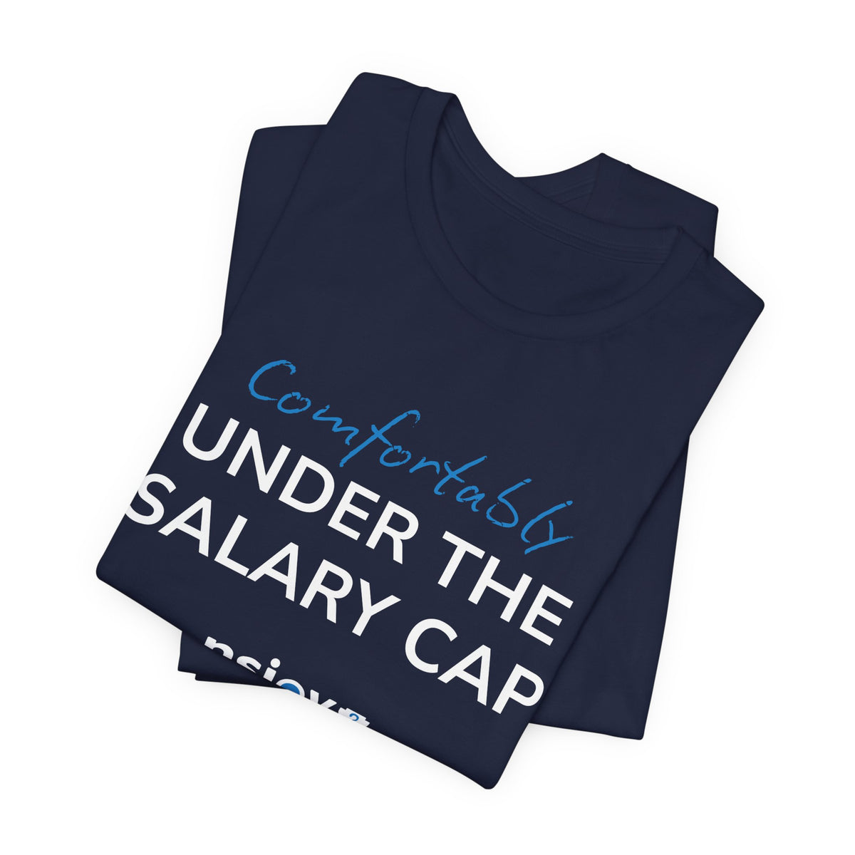 Comfortably Under the Salary Cap T-Shirt - Sports Fan T-Shirt