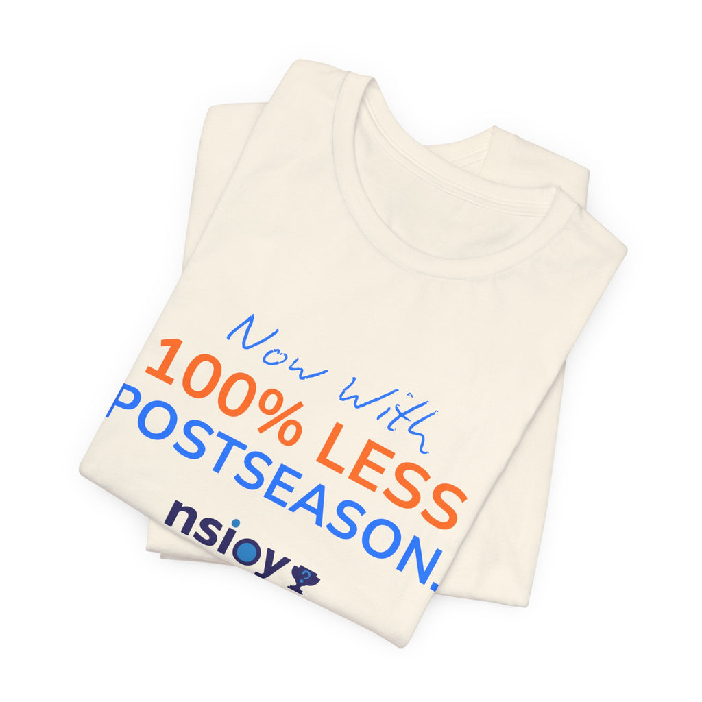 Blue/Orange 100% Less Postseason Tee — Sports Fan Graphic T-Shirt