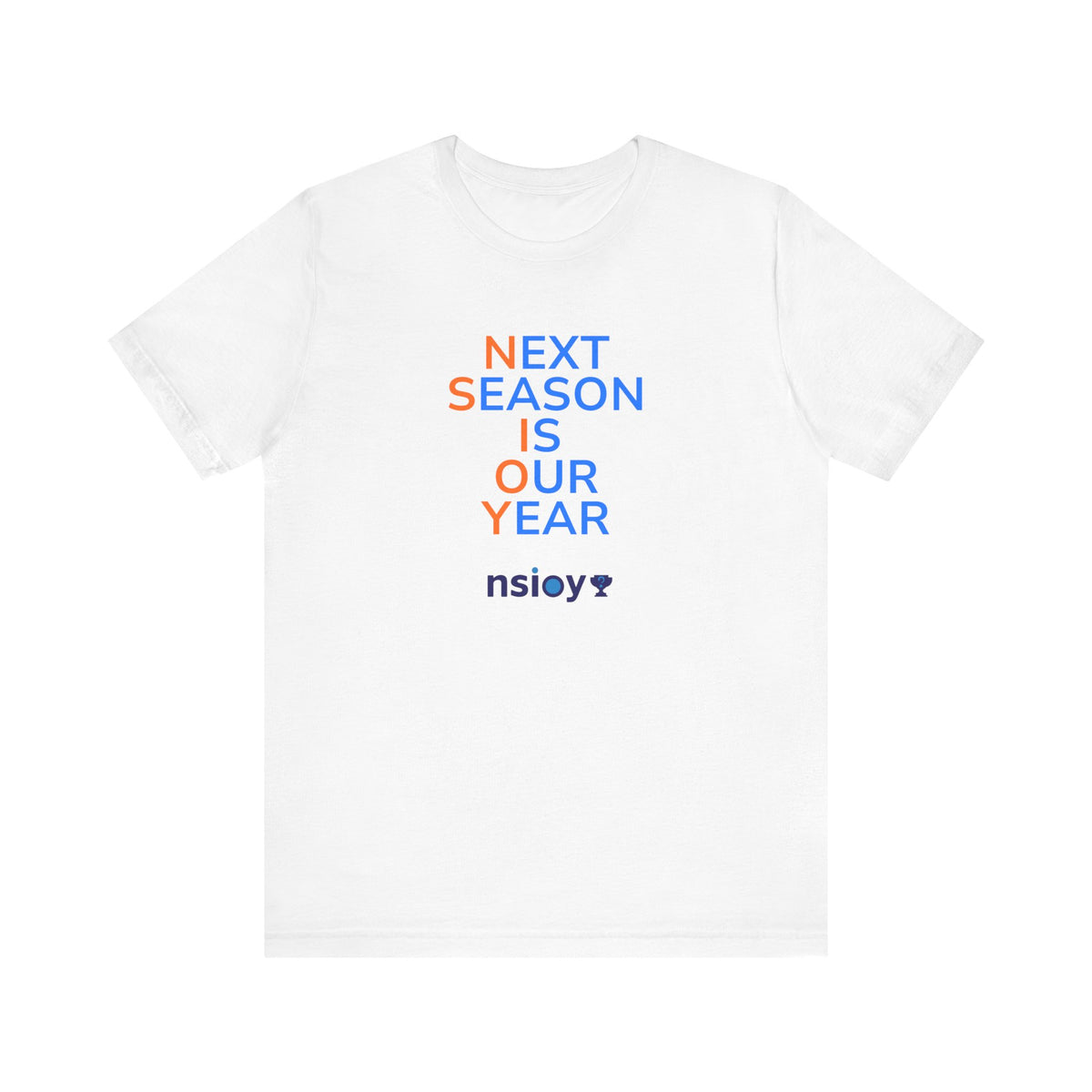 Blue/Orange Next Season Is Our Year Tee — Motivational Sports Fan Shirt