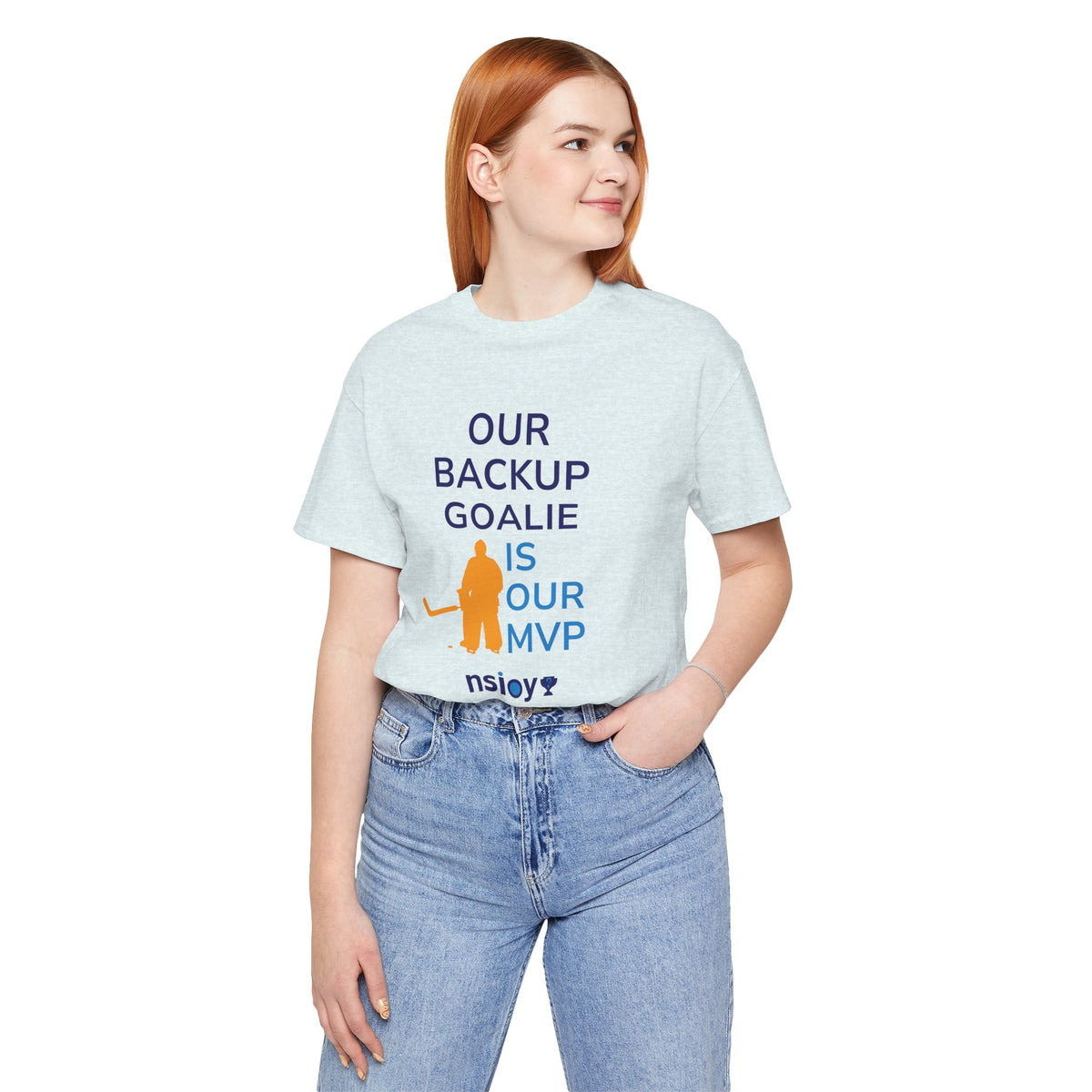 Our Backup Goalie Is Our MVP Hockey T-Shirt