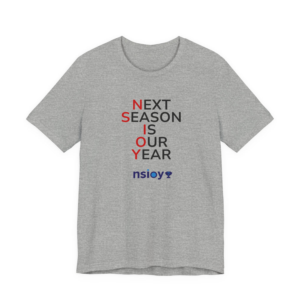 Black/Red Next Season Is Our Year Tee — Motivational Sports Fan Shirt