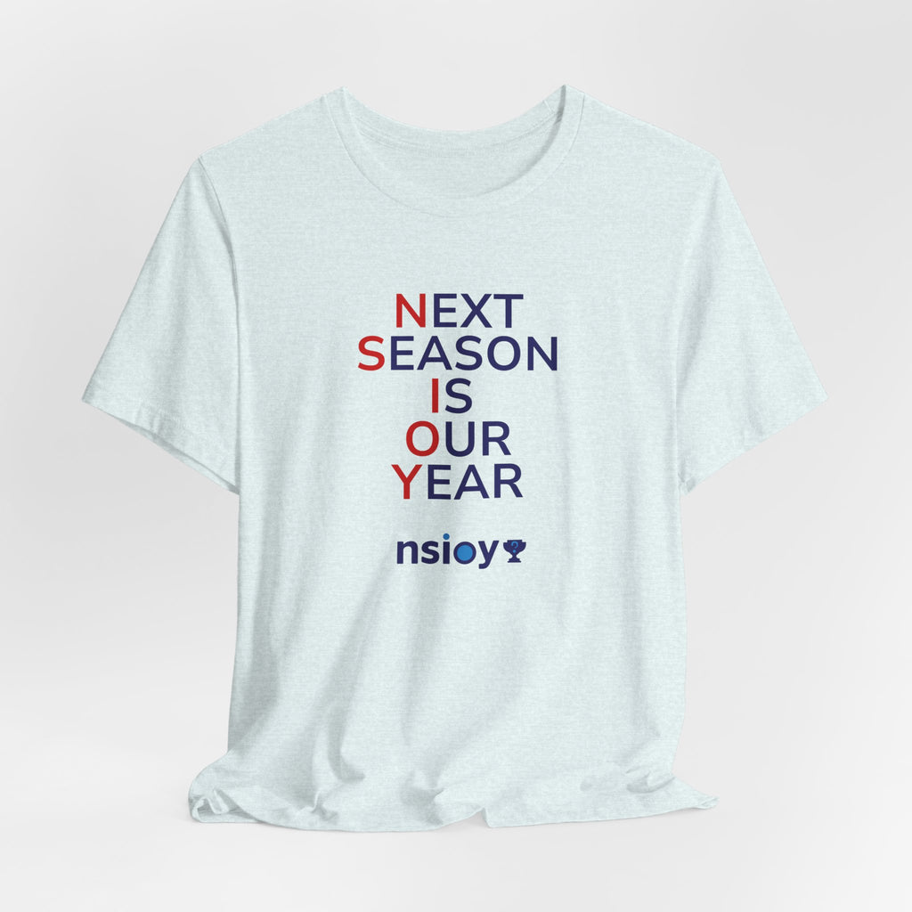 Navy/Red Next Season Is Our Year Tee — Motivational Sports Fan Shirt