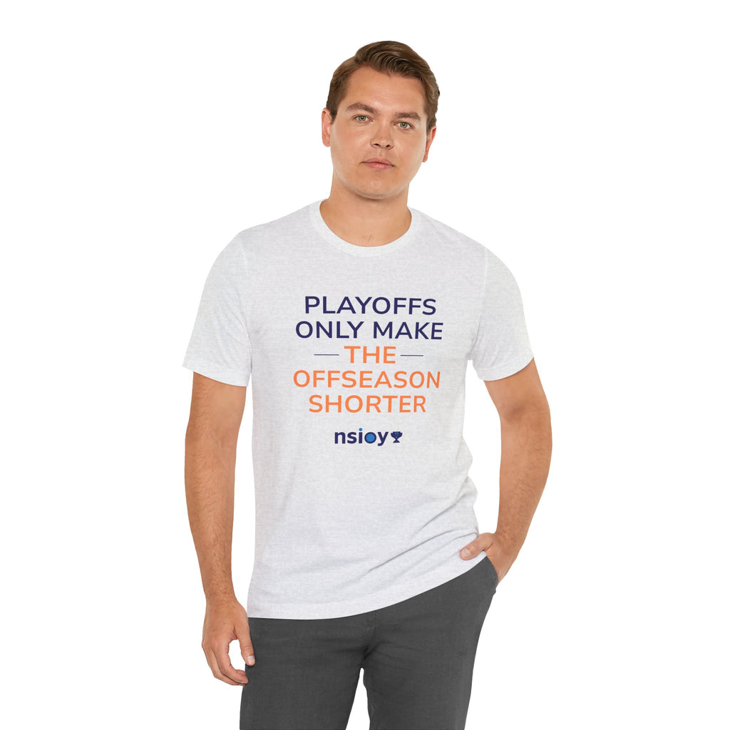 Navy/Orange Playoffs Only Make The Offseason Shorter T-Shirt — Sports Fan Tee