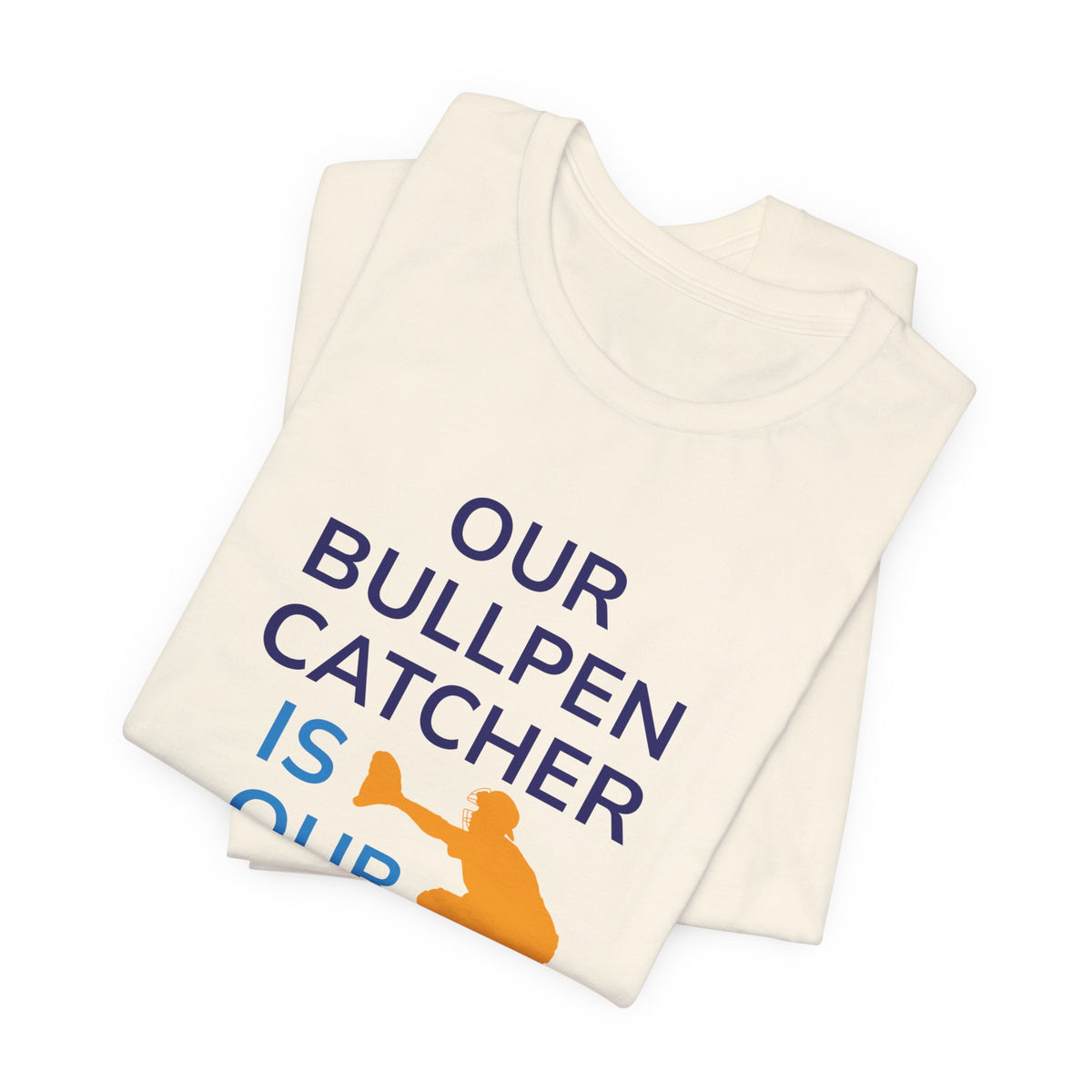 Bullpen Catcher MVP T-Shirt – Our Bullpen Catcher Is Our MVP Baseball Tee