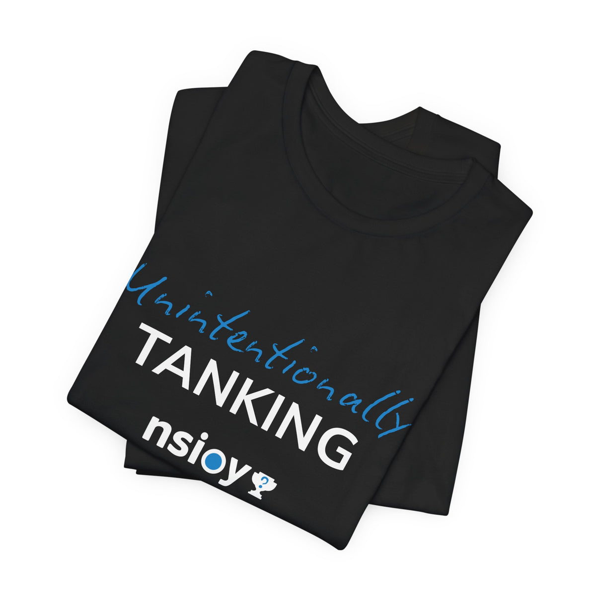 "Unintentionally Tanking" Sports Tee — Funny Draft Humor Shirt