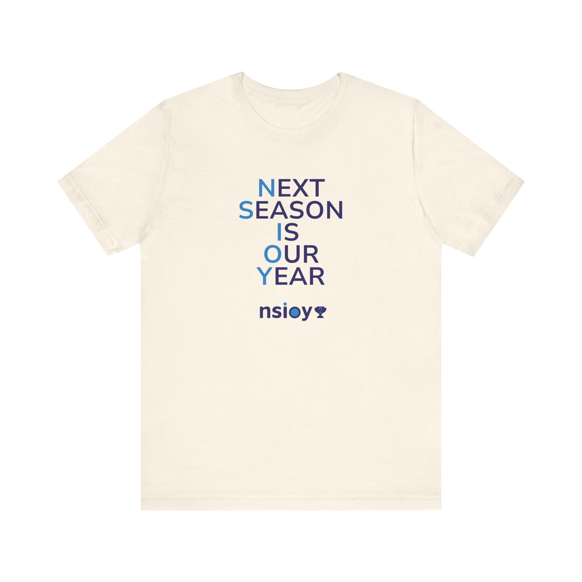 Next Season Is Our Year Tee — Motivational Sports Fan Shirt