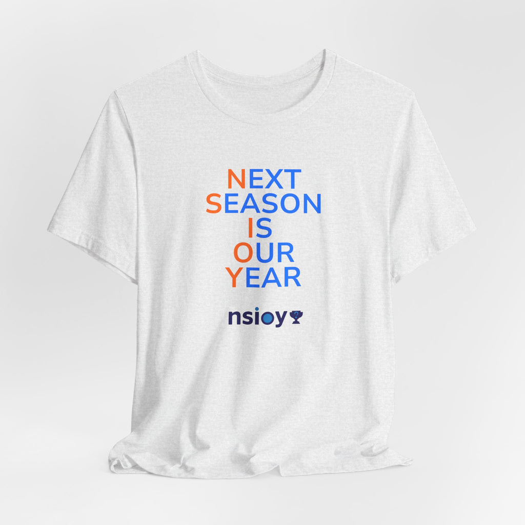 Blue/Orange Next Season Is Our Year Tee — Motivational Sports Fan Shirt