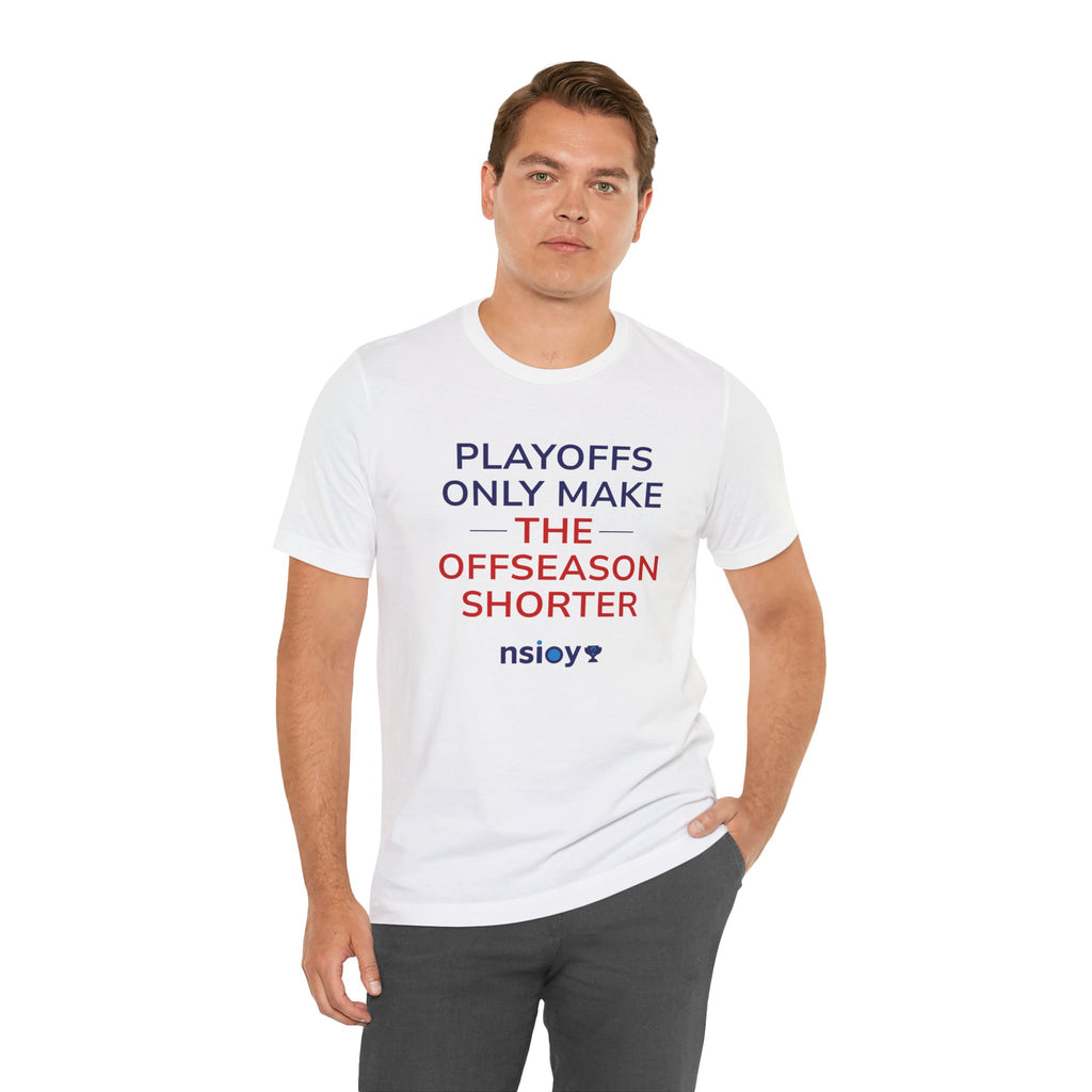 Navy/Red Playoffs Only Make The Offseason Shorter Tee — Sports Fan Graphic T-Shirt