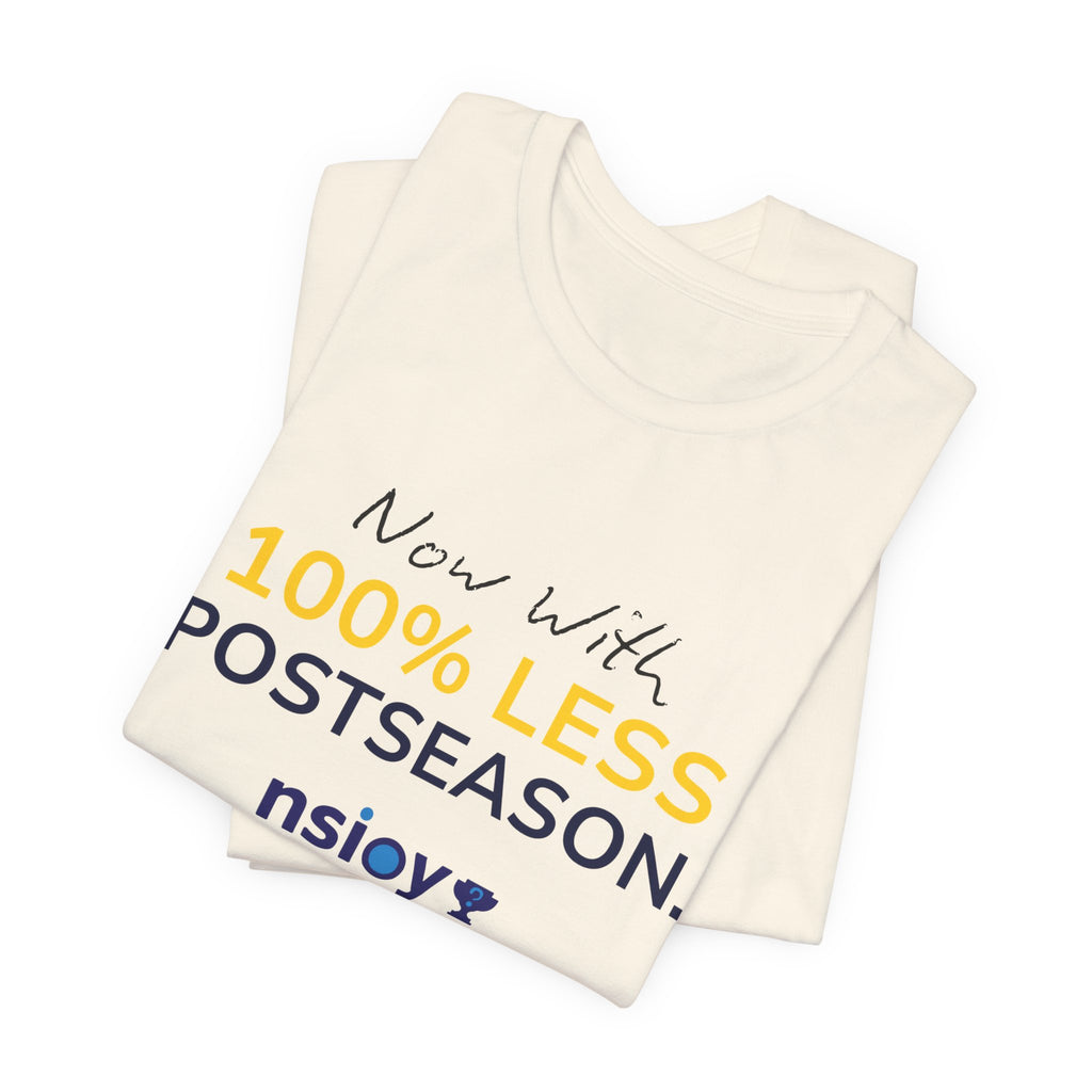 Black/Yellow 100% Less Postseason Tee — Sports Fan Graphic T-Shirt