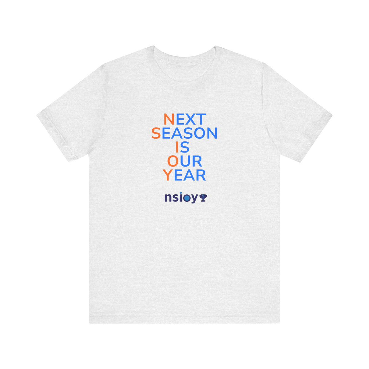 Blue/Orange Next Season Is Our Year Tee — Motivational Sports Fan Shirt