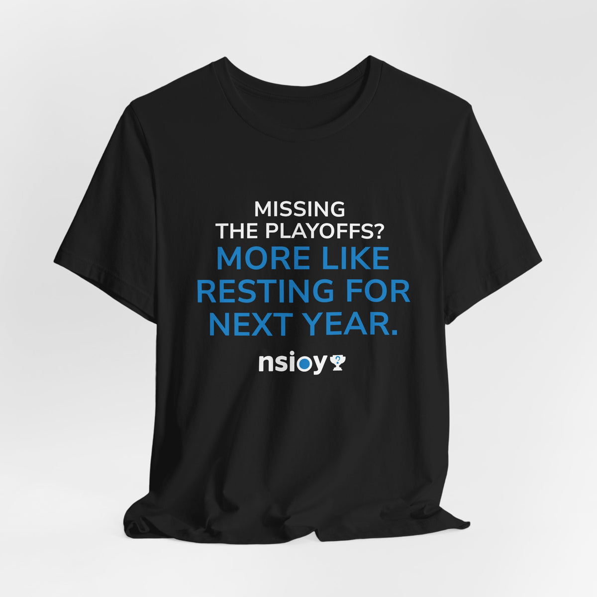 Resting For Next Year Tee — "Missing the Playoffs? More Like Resting for Next Year" Sports Fan T‑Shirt