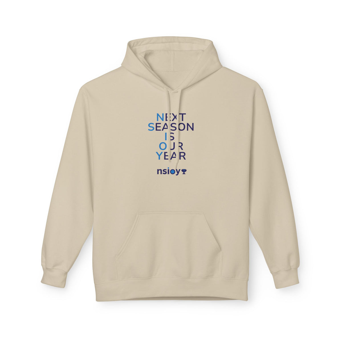 Next Season Is Our Year NSIOY Hoodie — Motivational Sports Pullover