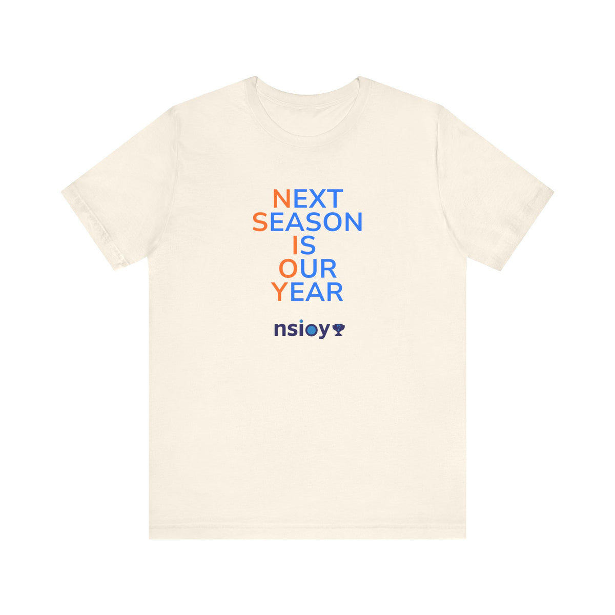 Blue/Orange Next Season Is Our Year Tee — Motivational Sports Fan Shirt