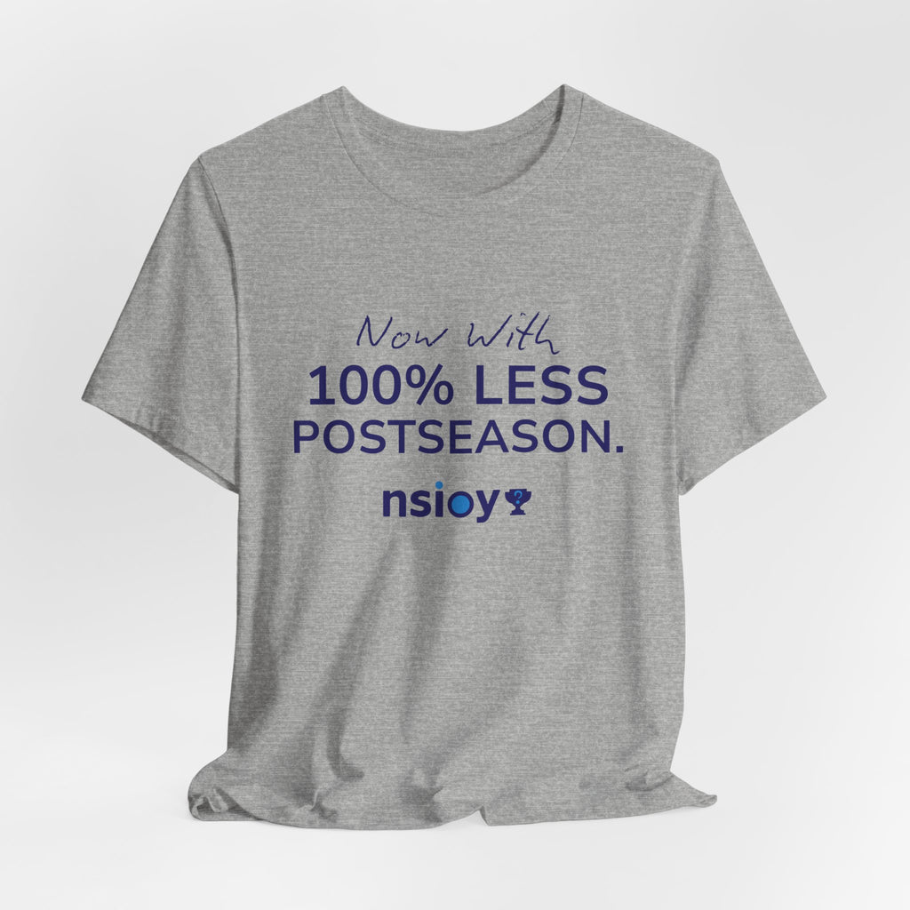Navy/Gray 100% Less Postseason Tee — Sports Fan Graphic T-Shirt
