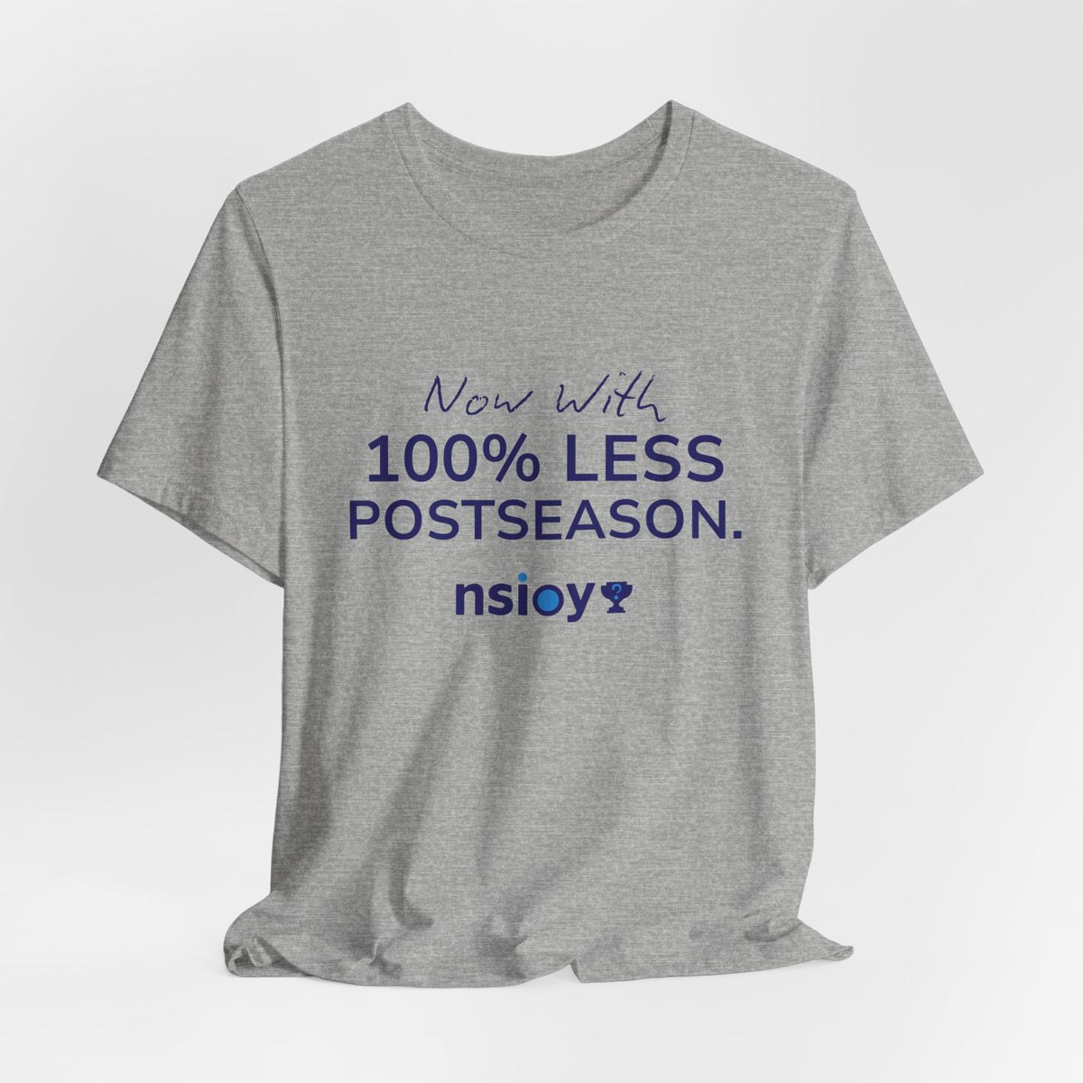 Navy/Gray 100% Less Postseason Tee — Sports Fan Graphic T-Shirt