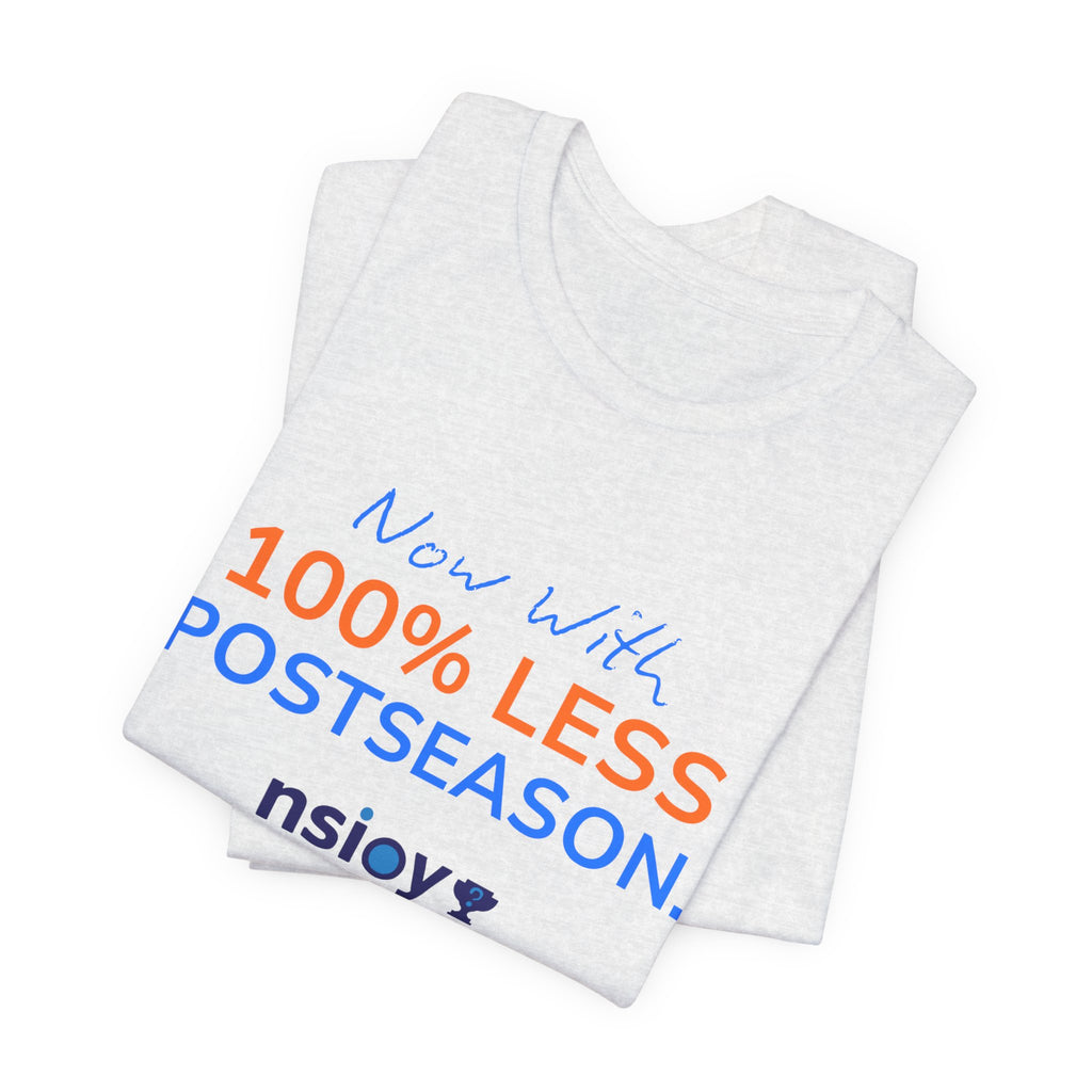 Blue/Orange 100% Less Postseason Tee — Sports Fan Graphic T-Shirt