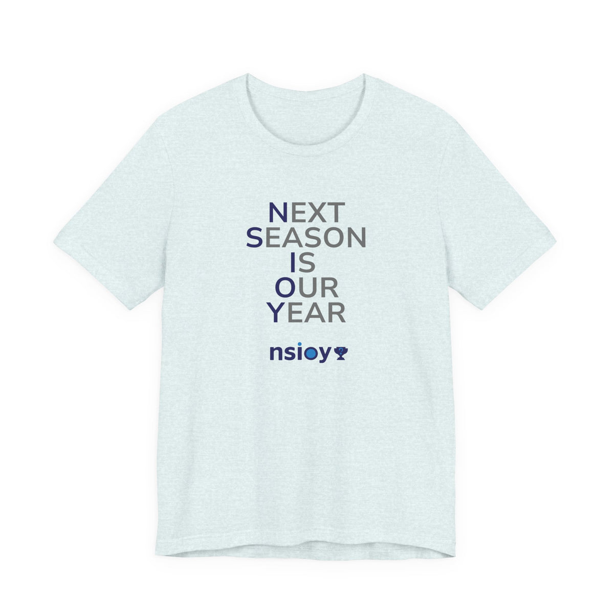 Navy/Gray Next Season Is Our Year Tee — Motivational Sports Fan Shirt