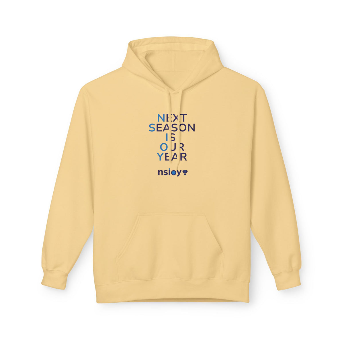 Next Season Is Our Year NSIOY Hoodie — Motivational Sports Pullover