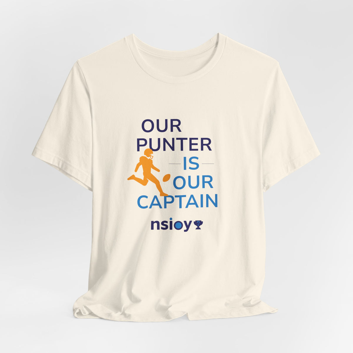 Our Punter Is Our Captain Football T-Shirt — Team Captain Game Day Tee