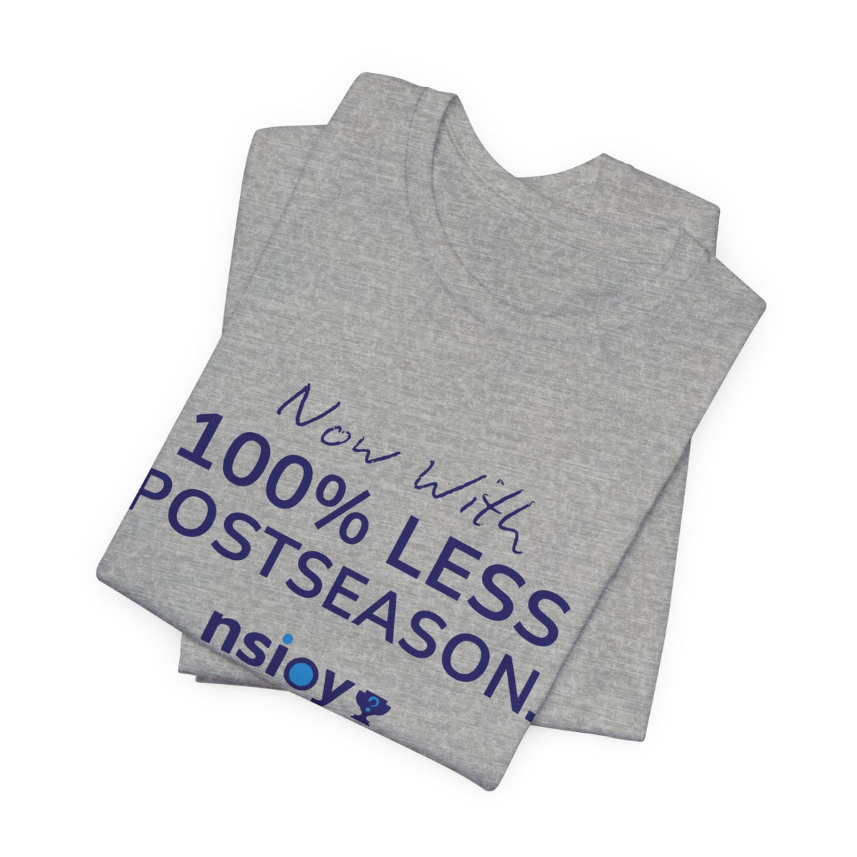 Navy/Gray 100% Less Postseason Tee — Sports Fan Graphic T-Shirt