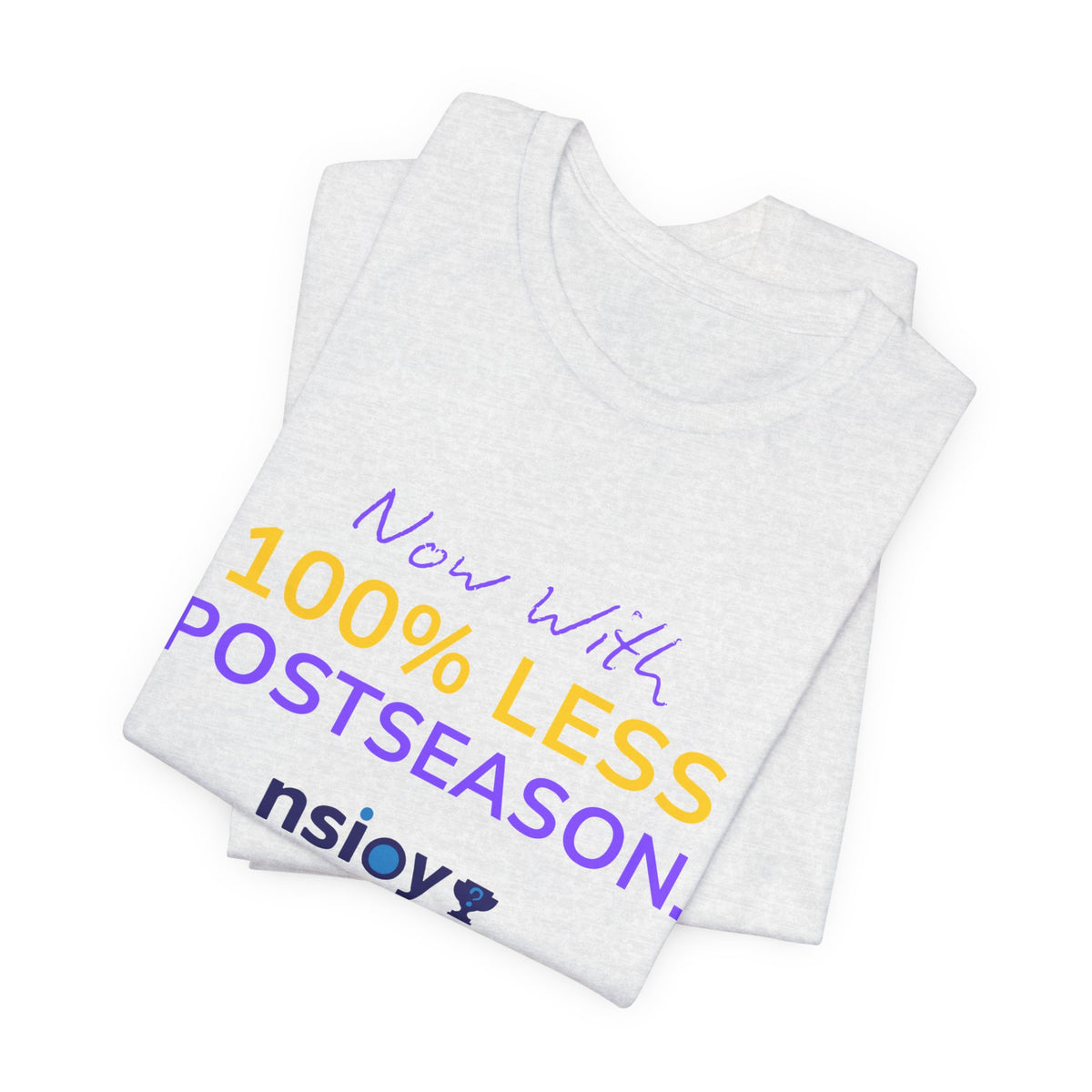 Purple/Yellow 100% Less Postseason Tee — Sports Fan Graphic T-Shirt