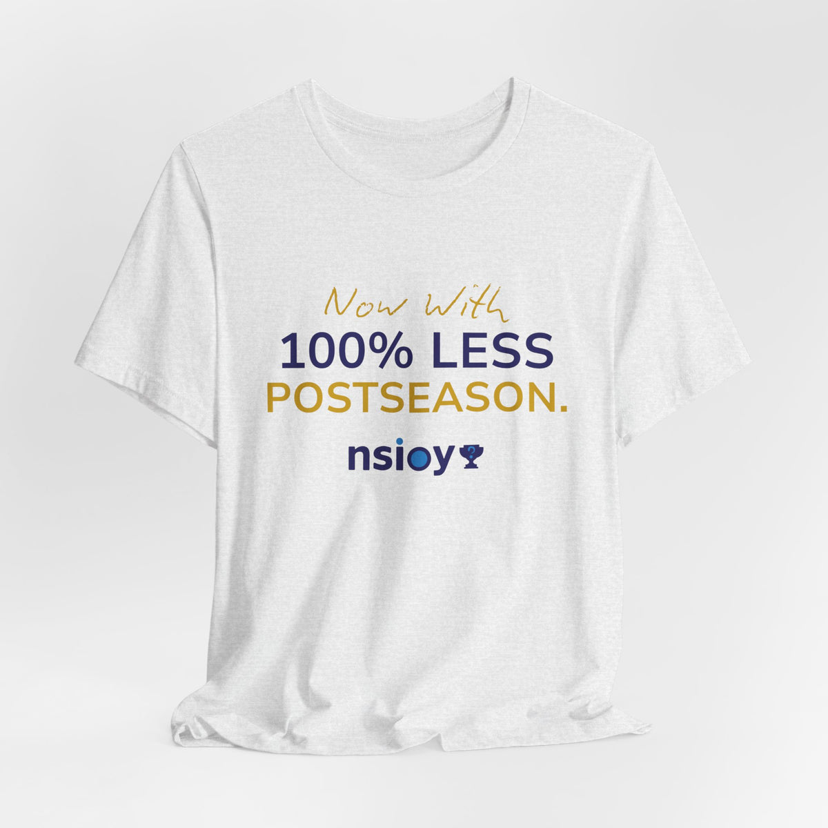 Navy/Gold 100% Less Postseason Tee — Sports Fan Graphic T-Shirt