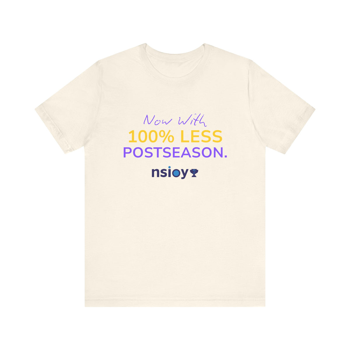 Purple/Yellow 100% Less Postseason Tee — Sports Fan Graphic T-Shirt