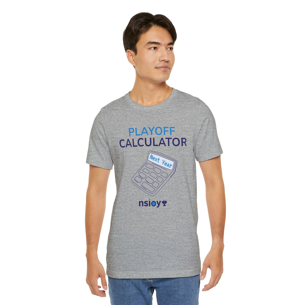 Playoff Calculator T‑Shirt – Sports Fan Tee with 'Next Year' Calculator Graphic