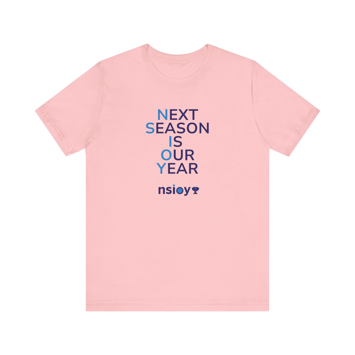 Next Season Is Our Year Tee — Motivational Sports Fan Shirt