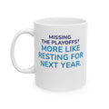 "Missing the Playoffs" Coffee Mug – NSIOY Sports Fan Mug (11 oz / 15 oz)