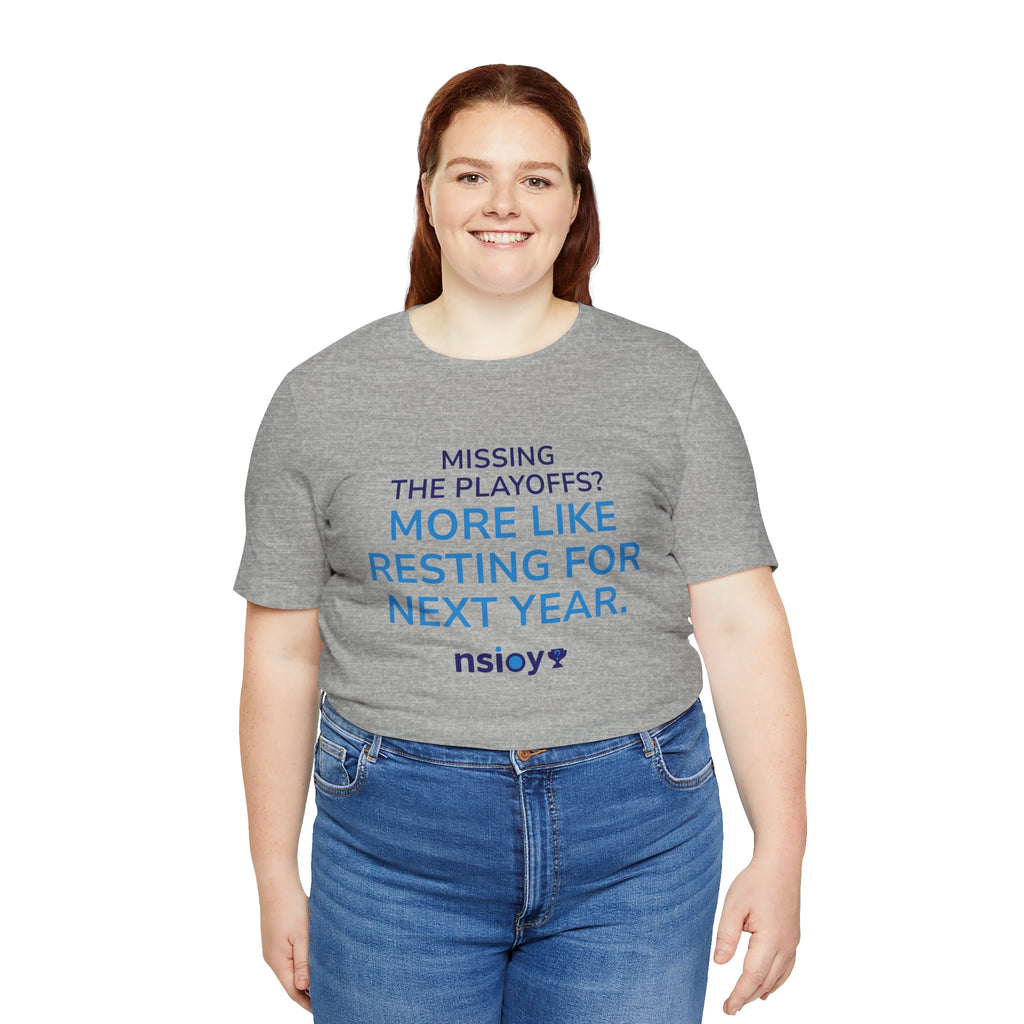 Resting For Next Year Tee — "Missing the Playoffs? More Like Resting for Next Year" Sports Fan T‑Shirt