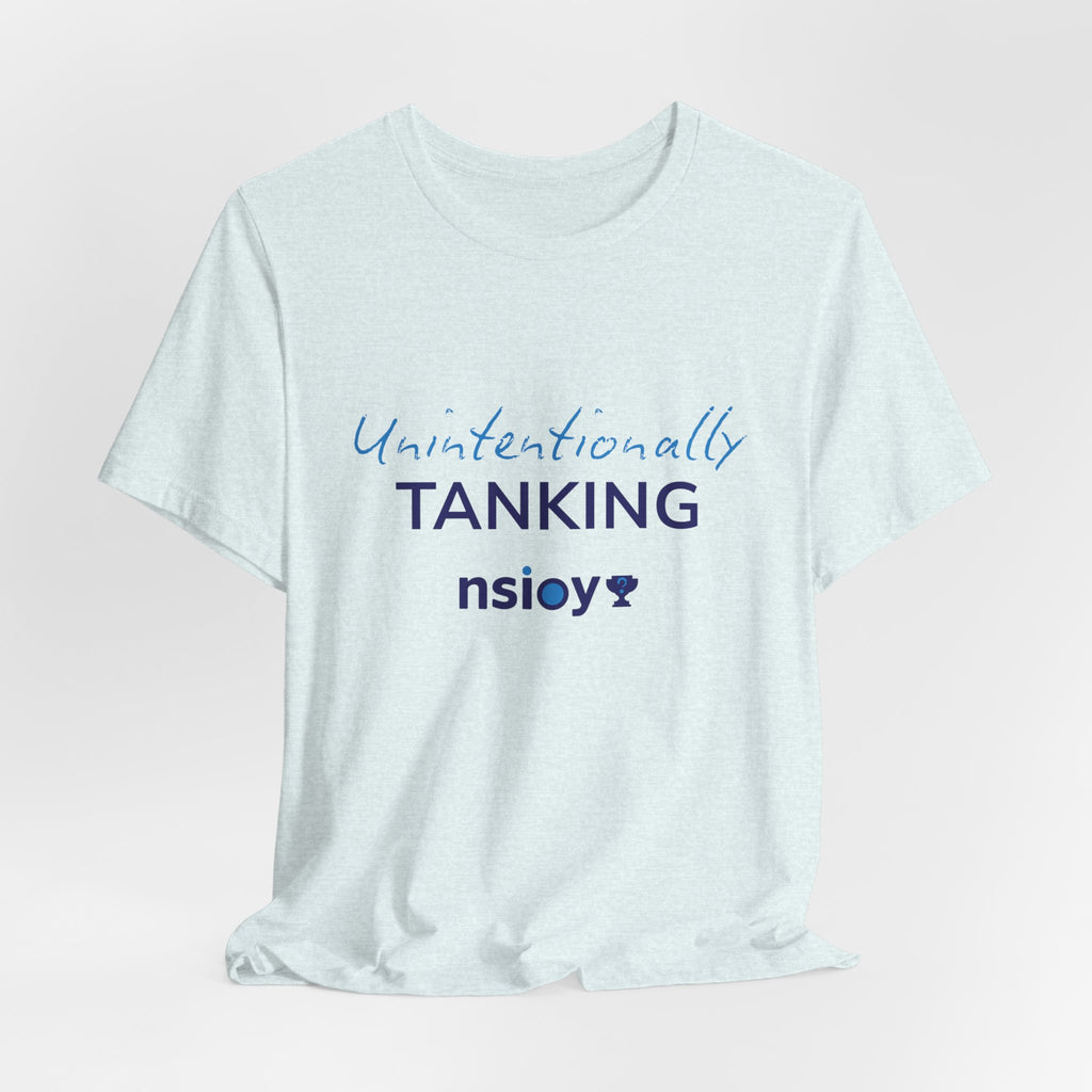 "Unintentionally Tanking" Sports Tee — Funny Draft Humor Shirt