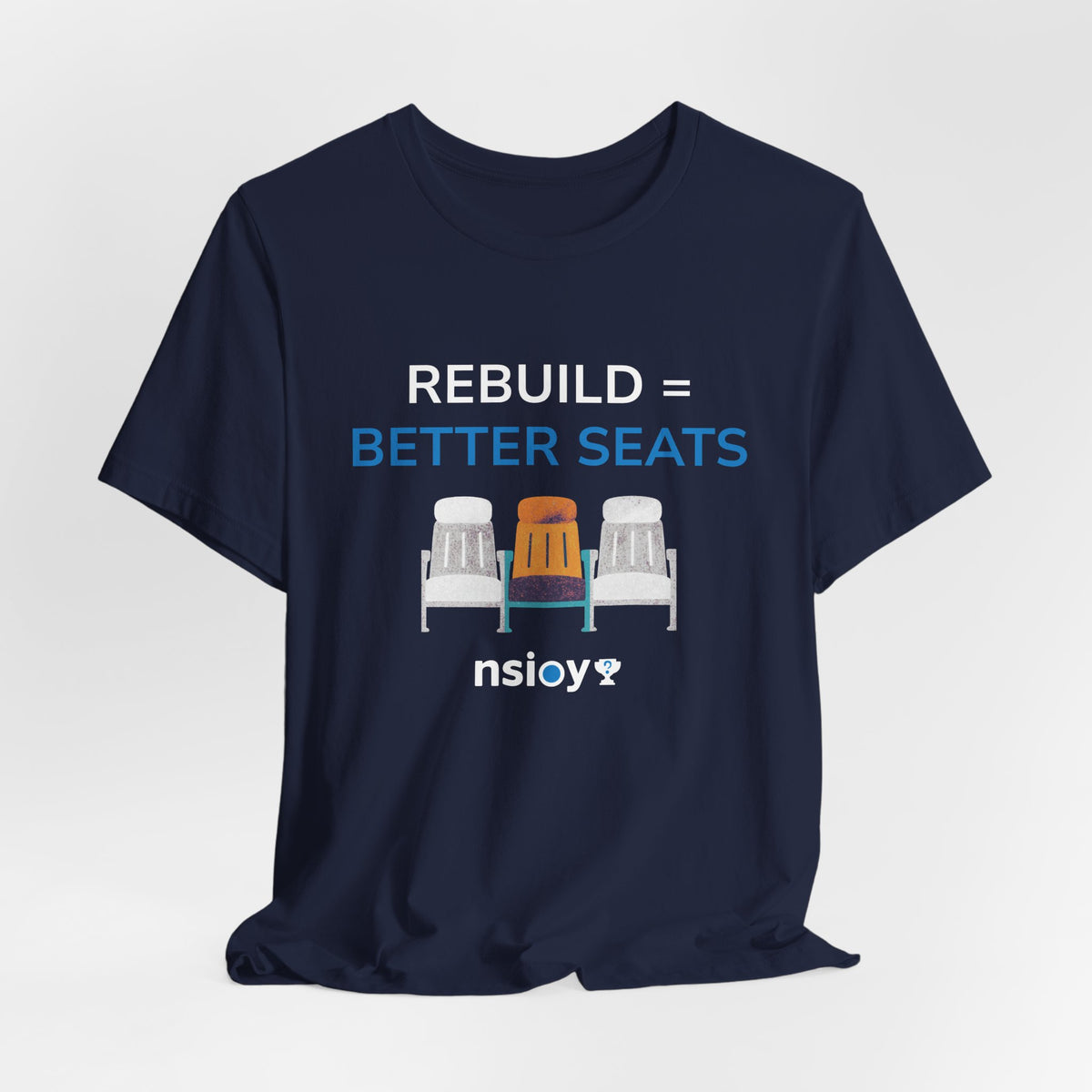 Rebuild = Better Seats T-Shirt — Stadium Seat Design Tee