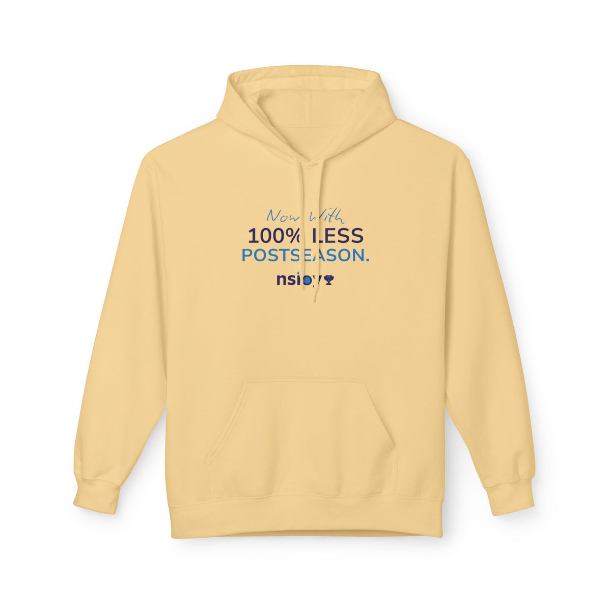 100% Less Postseason Hoodie — Funny Sports Fan Pullover