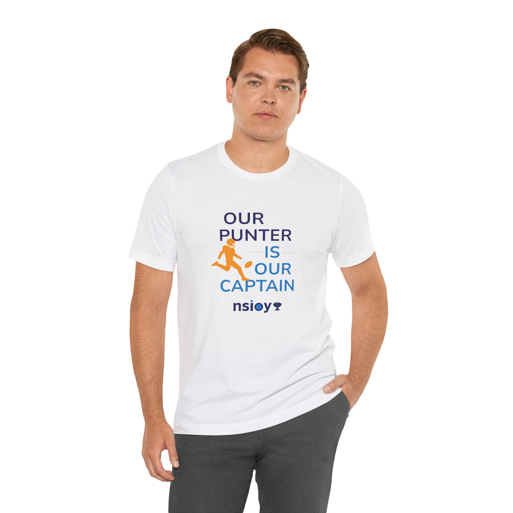 Our Punter Is Our Captain Football T-Shirt — Team Captain Game Day Tee