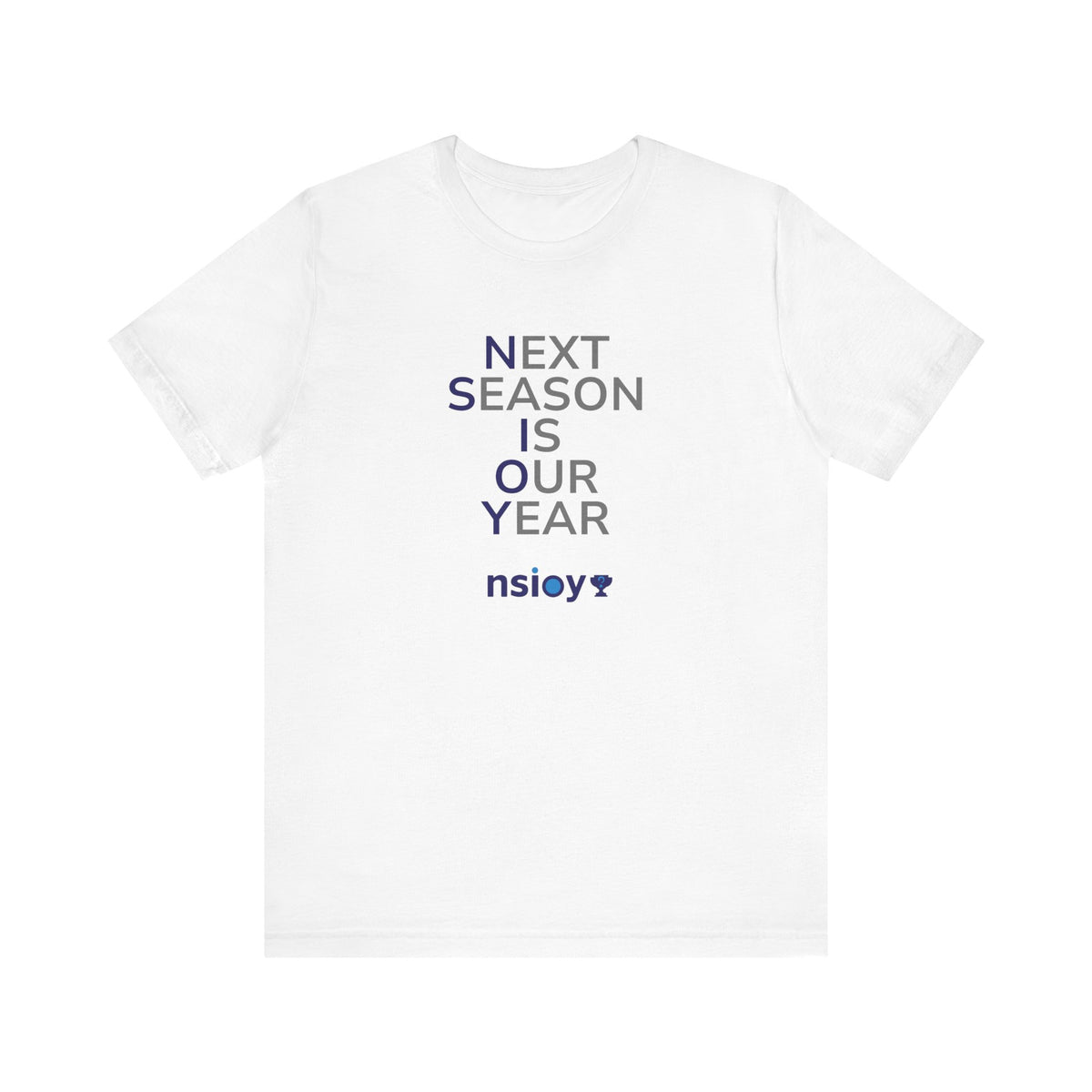 Navy/Gray Next Season Is Our Year Tee — Motivational Sports Fan Shirt