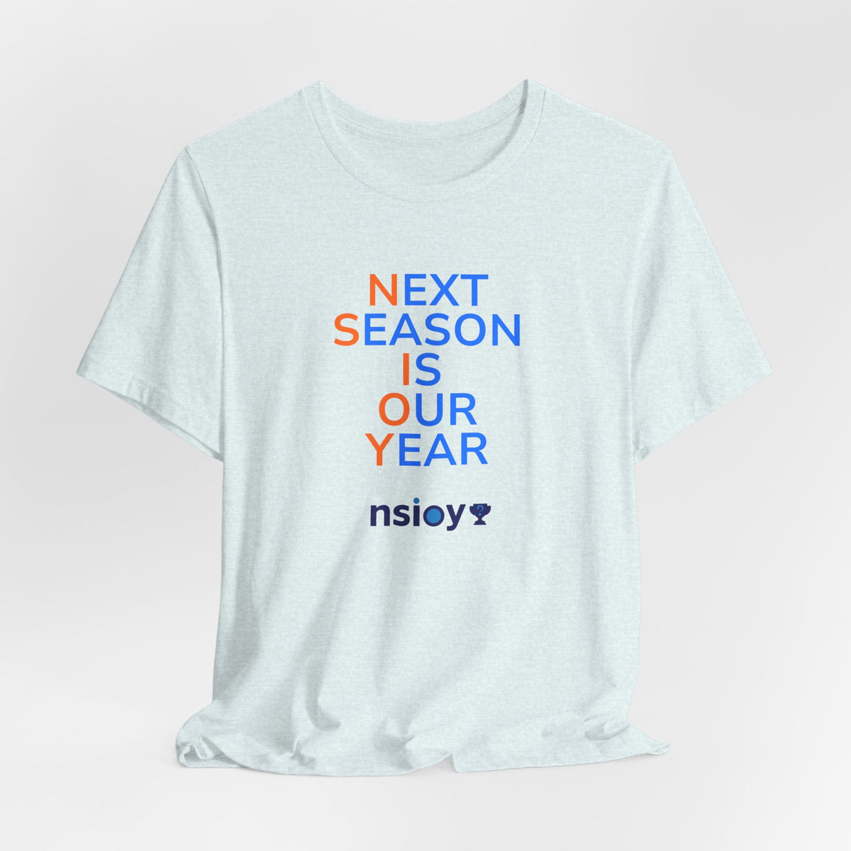 Blue/Orange Next Season Is Our Year Tee — Motivational Sports Fan Shirt