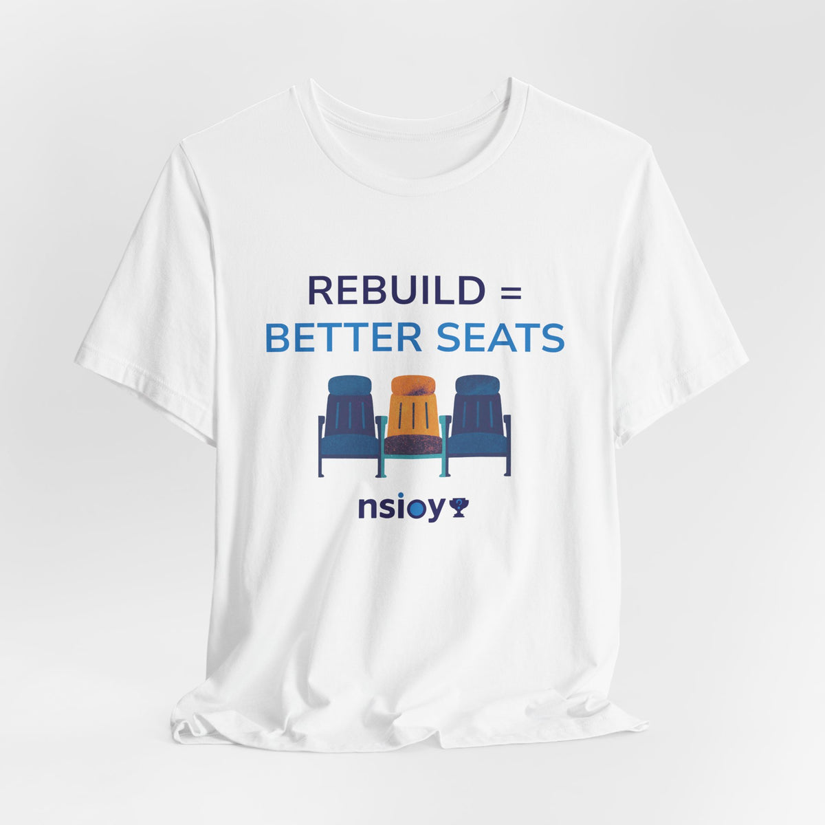 Rebuild = Better Seats T-Shirt — Stadium Seat Design Tee